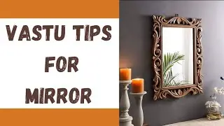Mirror placement ~ Vastu Tips ~ आईना लगाने के लिए वास्तु टिप्स