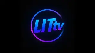 LITtv LIVE 🔵 | Enter the LittyVerse 🌌