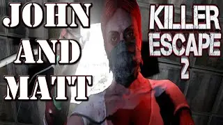 John and Matt Play Killer Escape 2 Part 2 - Southern Hops-pitality