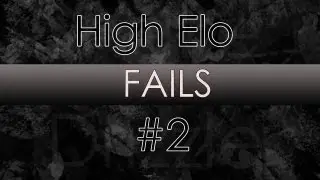 LoL High Elo Fails #2