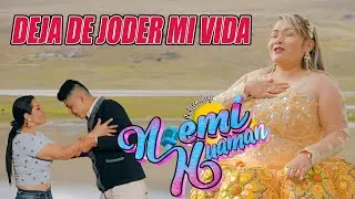 Noemi Huamán♫ Deja de joder mi Vida►Videoclip Oficial JT Producciones