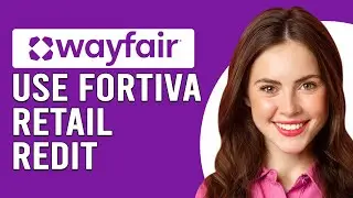 How To Use Fortiva Retail Credit On Wayfair (Can You Use Fortiva Credit At Wayfair?)