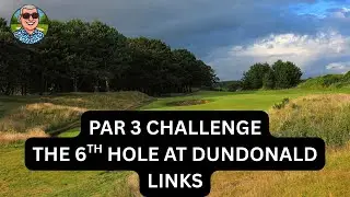 Par 3 Challenge - The 6th at Dundonald Links