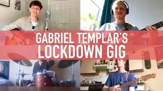Gabriel Templar's Lockdown Gig (Homemade Video)