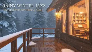 Late Night Winter Jazz ❄️🌙 | Rain, Snow & Cozy Piano Caf&eacute; Vibes