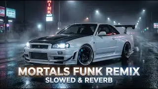R34 Night Drive | Mortals Funk Remix (Slowed + Reverb)