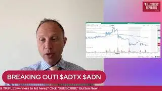 BREAKOUT STOCKS: $ADTX - $ADN
