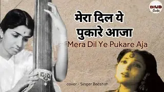 Mera Dil Ye Pukare Aaja | Lata Mangeshkar | Diud Studio | cover - Singer Badshah
