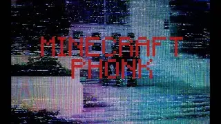 Minecraft theme phonk version #phonk