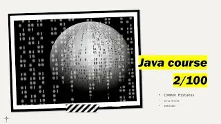 Java Course 2/100 common mistakes, datatyp, curly braces , semicolon