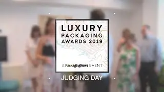Luxury Packaging Awards Judging day 2019