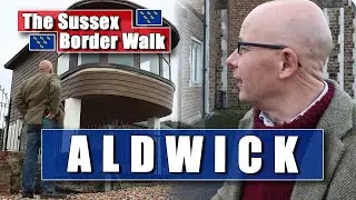 The Sussex Border Walk - Part Seventeen: The Charm of Aldwick