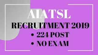 AIATSL Recruitment 2019 || Employment News