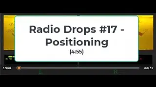 Radio Drops @17 - Positioning