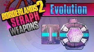 BORDERLANDS 2 | *Evolution* Seraph Weapons Guide!!!