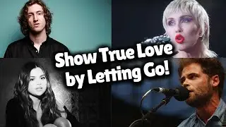 Songs That Show True Love by Letting Go!