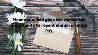 Reflection: Don't Be Too Quick to Judge, John 7:53-8:11