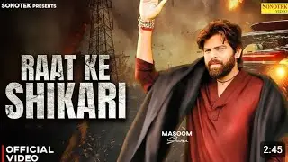 Raat Ke Shikari (GameVideo) Masoom Sharma | New Haryanvi Song 2025 | Sonotek Music