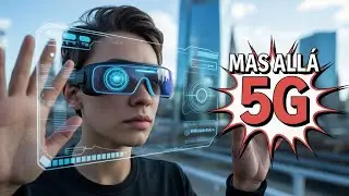 6G est&aacute; aqu&iacute; y esto es lo que cambiar&aacute; para siempre