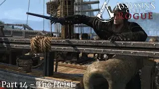 Assassin's Creed Rouge Walkthrough Playthrough Gameplay Part 14 - The Heist