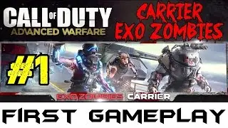 Advanced Warfare: EXO ZOMBIES on CARRIER▐ 1st GAMEPLAY Part 1