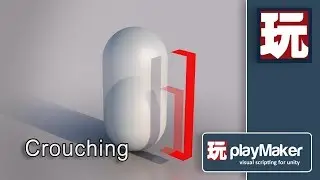 Unity Playmaker Tutorial - FPS Character Controller - Crouching