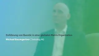 Einf&uuml;hrung von Quentic in einer globalen Matrix Organisation