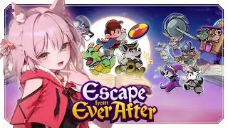 【Escape from Ever After #1】Playthrough by THE Fairy Tale Red Riding Hood (Wolf)!!!