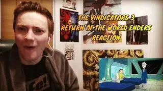 RICK AND MORTY - 3X04 THE VINDICATORS 3 RETURN OF WORLD ENDER REACTION