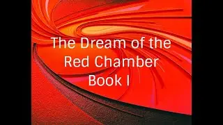 The Dream of the Red Chamber by Xueqin Cao Book I, chapter 35 - 58. FULL Audiobook📖