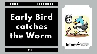 the Early Bird Catches the Worm (idiom) Learn English idioms with meanings, pictures, and examples