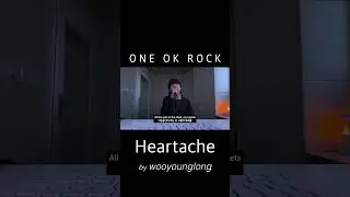 'ONE OK ROCK - Heartache' cover by 우영롱 #shorts