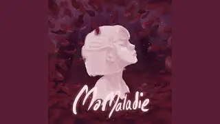 Ma Maladie