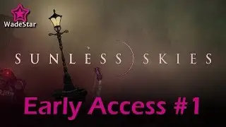 Sunless Skies | Preview Let's Play 1