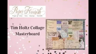 Making a Collage Masterboard with Tim Holtz Products