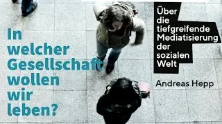 Auf dem Weg in eine Digitale Gesellschaft 5/6 &ndash; Andreas Hepp 2021, Buchvorstellung