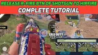 RELEASE R-FIRE BTN OF SHOTGUN TO HIPFIRE SETTING IN-DEPTH EXPLANATION IN COD MOBILE BR