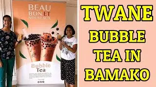 TWANE - Bubble Tea In Bamako