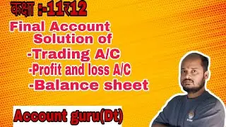 Solution of Trading A/C , profit and loss account and balance sheet without adjustment 📚️🖋️