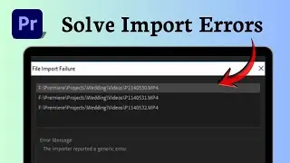 How to fix Adobe Premiere Pro file import failure