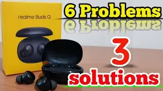 Realme Buds Q Problem | 3 Solutions For Fix It |