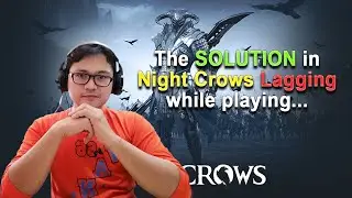 The solution in Night Crows Lagging while playing