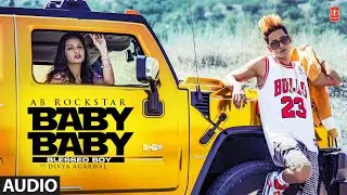 Divya Agarwal, AB Rockstar | Baby Baby Blessed Boy (Full Audio Song) | Latest Punjabi Songs 2022