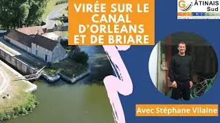 Virée au sein des Canaux de Briare et d'Orléans - Avec Stéphane VILAINE de Prestaroo