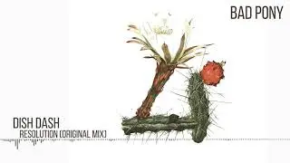 Dish Dash - Resolution (Original Mix) [Flora]
