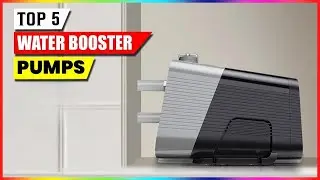 Top 5 Best Water Booster Pumps for Home | Reliable & Powerful