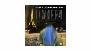 Freasy Deluxe - AIR 489 x FOLLOW YOUR DREAM vol1