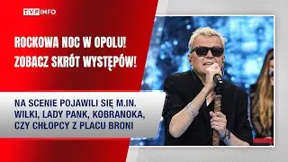 Rockowa noc w Opolu! Zobacz skrót występów! | Opole 2024 KULISY