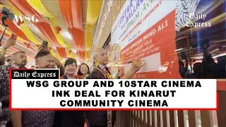 WSG Group and 10Star Cinema Ink Deal for Kinarut Community Cinema