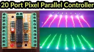 20 Port Pixel Led Parallel Controller Design || Pixel Led Parallel Controller